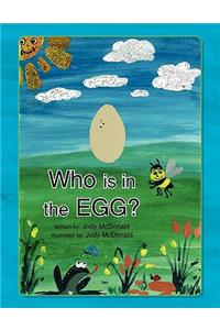 Who is in the Egg?