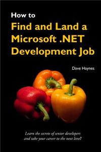 How to Find and Land a Microsoft .Net Development Job