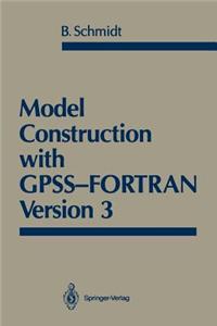 Model Construction with Gpss-FORTRAN Version 3