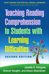 Teaching Reading Comprehension to Students with Learning Difficulties, Second Edition