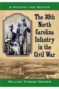 The 30th North Carolina Infantry in the Civil War