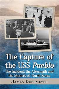 The Capture of the USS Pueblo