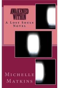 Awakened Within: A Lost Souls Novel