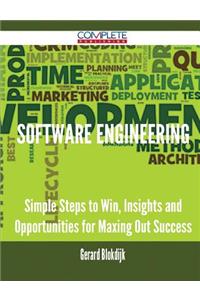 Software Engineering - Simple Steps to Win, Insights and Opportunities for Maxing Out Success