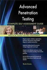 Advanced Penetration Testing Complete Self-Assessment Guide