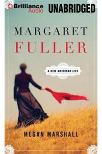 Margaret Fuller: A New American Life