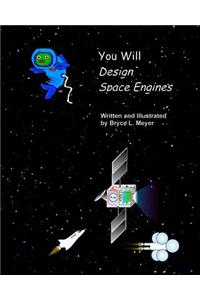 You Will Design Space Engines