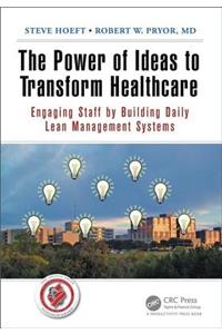 The Power of Ideas to Transform Healthcare