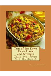 Taste of Jam Down Exotic Foods and Beverages