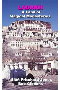 Ladakh: A Land of Magical Monasteries