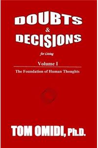 Doubts and Decisions for Living Vol. I