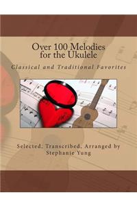 Over 100 Melodies for the Ukulele