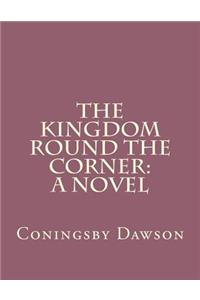 The Kingdom Round the Corner