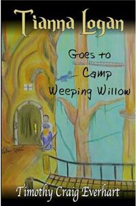 Tianna Logan goes to Camp Weeping Willow