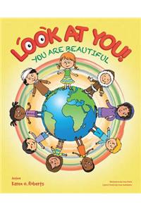 Look At You! You Are Beautiful