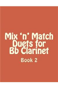 Mix 'n' Match Duets for Bb Clarinet: Book 2