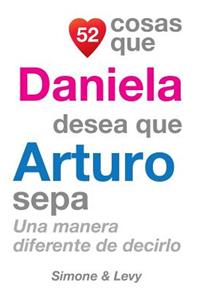 52 Cosas Que Daniela Desea Que Arturo Sepa