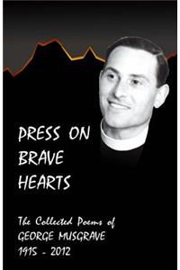 Press on Brave Hearts