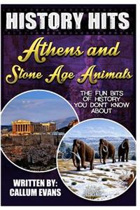 The Fun Bits of History You Don't Know about Athens and Stone Age Animals: Illustrated Fun Learning for Kids