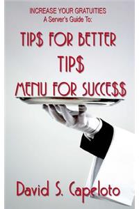 Tip$ for Better Tip$?Menu for Succe$$