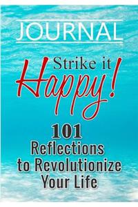 Strike It Happy! Daily Journal