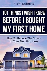 101 Things I Wish I Knew Before I Bought My First Home
