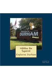 Nibbles the Squirrel Explores Durham