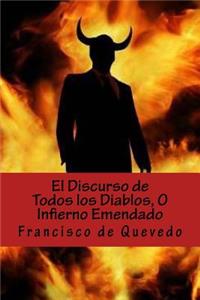 El Discurso de Todos Los Diablos, O Infierno Emendado