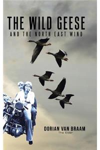 The Wild Geese and the North East Wind