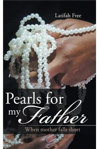 Pearls for my Father