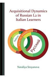 Acquisitional Dynamics of Russian L2 in Italian Learners