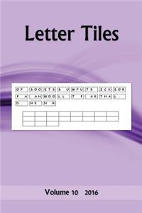 Letter Tiles: Volume 10 2016