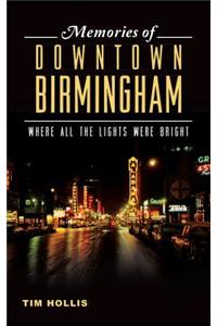 Memories of Downtown Birmingham