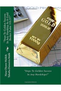 Steps to Golden Success in Any Hardship As a Gold Broker: Steps to Golden Success in Any Hardships!: Volume 12 (Where Does Autism Comes from Wonder Turtle Family?)