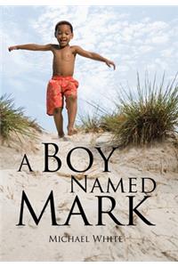 A Boy Named Mark