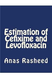 Estimation of Cefixime and Levofloxacin