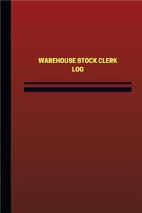 Warehouse Stock Clerk Log (Logbook, Journal - 124 pages, 6 x 9 inches)