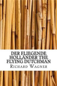 Der Fliegende Holländer The Flying Dutchman