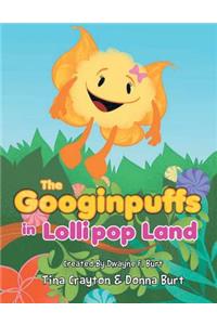 The Googinpuffs in Lollipop Land