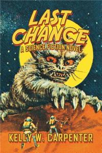 Last Chance: A Science Fiction Novel