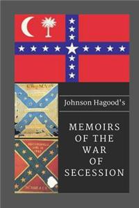 Johnson Hagood's Memoirs of the War of Secession