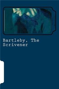 Bartleby, The Scrivener