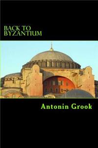 Back to Byzantium: Travels through a Balkan Conspiracy