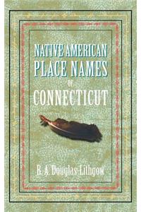 Native American Place Names of Connecticut