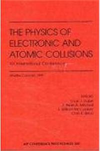 Physics of Electronic and Atomic Collisions