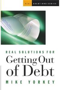 Real Solutions for Getting out of Debt