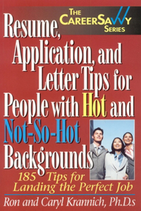 Resume, Application and Letter Tips for People with Hot and Not-So-Hot Backgrounds