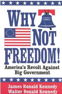 Why Not Freedom!