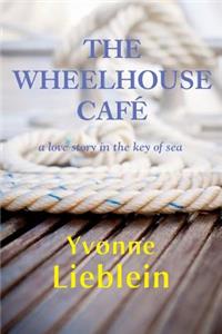 Wheelhouse Café - a love story in the key of sea