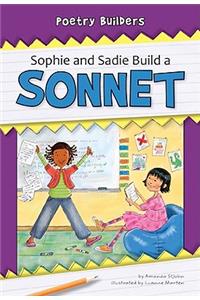 Sophie and Sadie Build a Sonnet